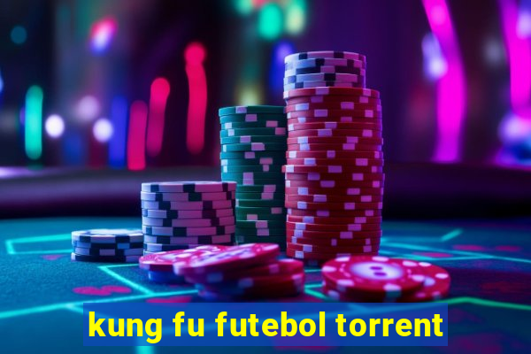 kung fu futebol torrent